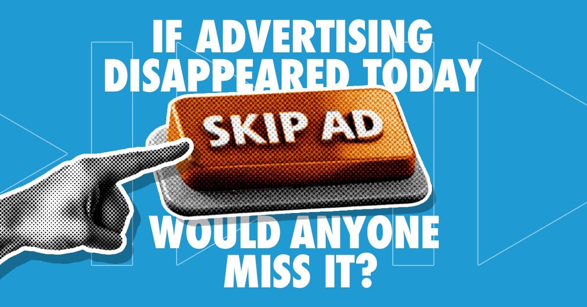 Beyond the Skip Button